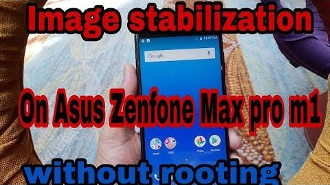 Image stabilization on Asus Zenfone Max pro m1 without rooting..100%working