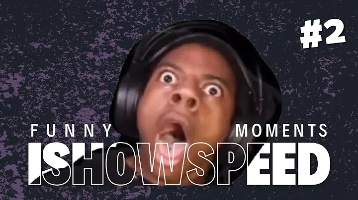 ISHOWSPEED FUNNY MOMENTS #2