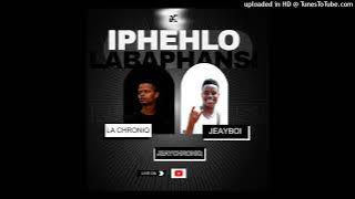 iPhehlo Labaphansi Mixtape By JeayChroniQ