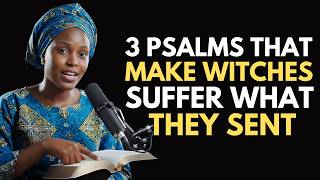 Ex-Witch REVEALS: "The 3 WARFARE Psalms That Make Every Witch Who Cursed You Suffer What She Sent"