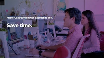 MasterControl Customers Talk About the Validation Excellence Tool