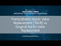 Episode 19 | Transcatheter Aortic Valve Replacement (TAVR) vs Surgical Aortic Valve Replacement