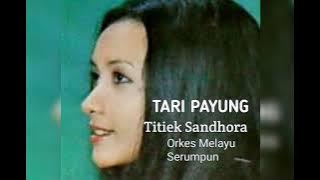 Titiek Sandhora - TARI PAYUNG - Orkes Melayu Serumpun (1973)