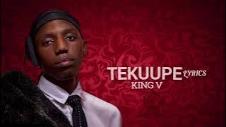 TEKUUPE_KING V  RW (Lyrics)