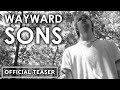 Wayward sons  teaser trailer