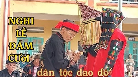 Tái hiện nghi lễ đám cưới ngày hội văn hoá dân tộc Dao tại xã tân phượng lục yên yên bái