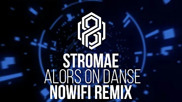 Stromae - Alors On Danse (nowifi Remix)