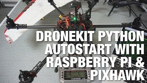 DroneKit Python Autostart on Raspberry Pi & Pixhawk Hexacopter