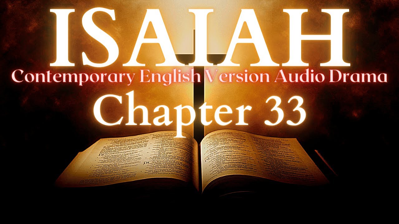 Isaiah Chapter 33 Contemporary English Audio Drama (CEV) - YouTube