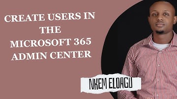 Create New Users in the Microsoft 365 Admin Center