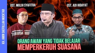 NETIZEN YG TIDAK PUNYA ILMU MENDING DIAM, KH. AMIN SAEFULLAH MUCHTAR [Part.1]