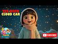The Noor Cloud Car  | Beautiful Islamic Kids Rhyme About Allah’s Noor