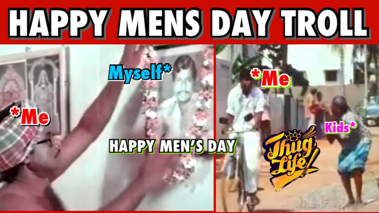 Happy Mens Day troll  International Mens day WhatsApp status  Mens day Vadivelu version