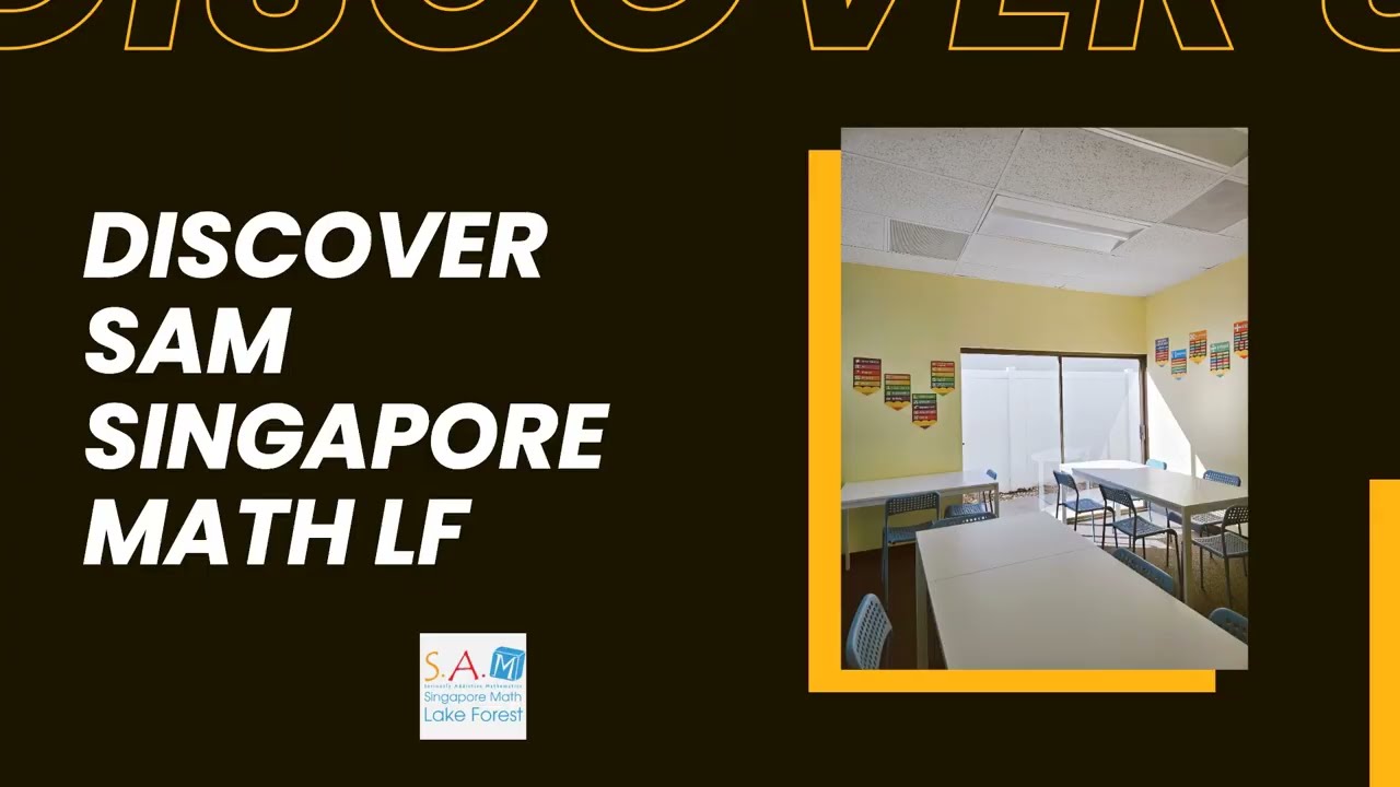 Discover SAM Singapore Math Lake Forest