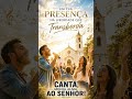 CANTA, MINHA ALMA, AO SENHOR! | Louvor Que Toca a Alma 🙏