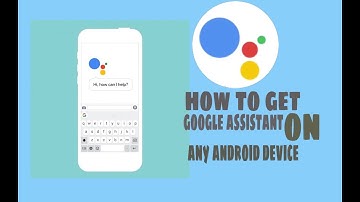 HOW TO GET GOOGLE ASSISTANT IN REDMI NOTE 3/ANY ANDROID DEVICE.