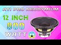 Ati pro 12 inch neodymium speaker price in india / review video