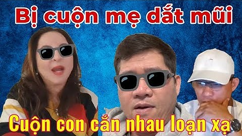 Cuồn cuộn con cắn nhau loạn xạ vì cuộn mẹ hay vì tiền?