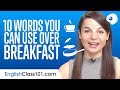 Top 10 Words You Can Use Over Breakfast in English