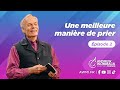 Une meilleure manire de prier pisode 2  andrew wommack