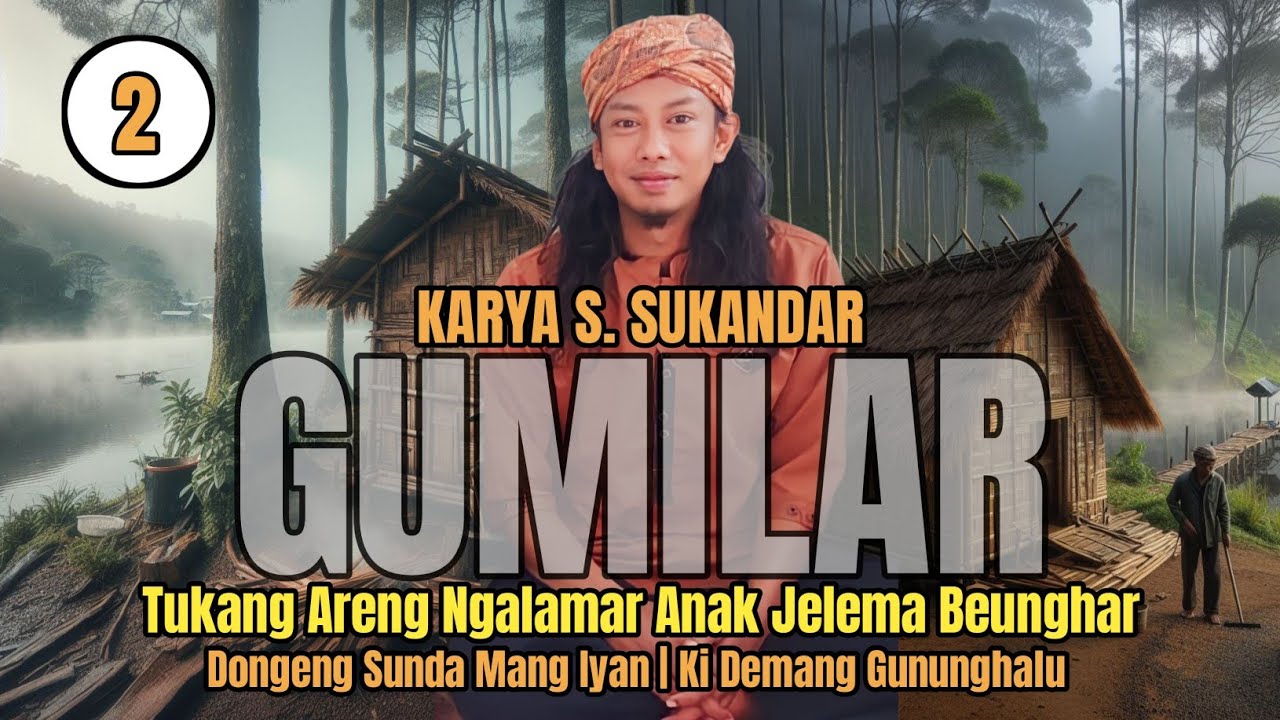 GUMILAR EPISODE #2 | TUKANG ARENG NGALAMAR ANAK MÉNAK