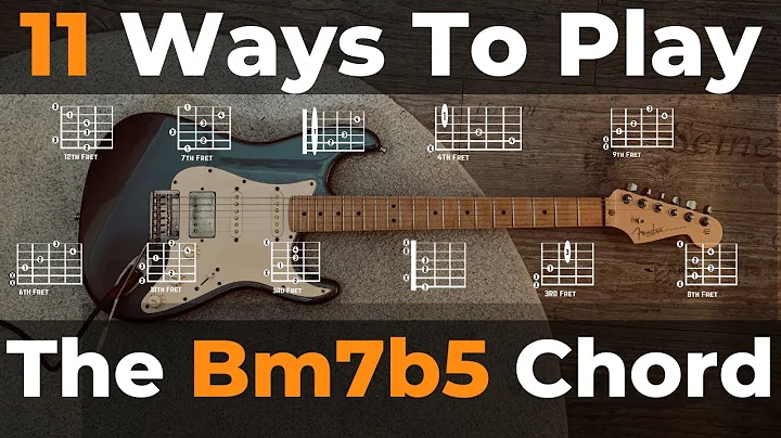 The Bm7b5 Guitar Chord - 11 ways to play the Bm7b5 (half -diminished seventh)