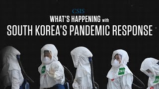 What's Happening with South Korea's Pandemic Response