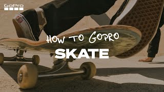 How to Capture Skate using your GoPro