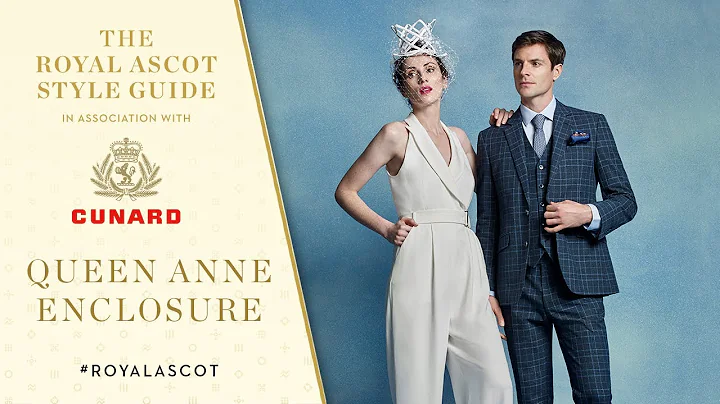 Queen Anne Enclosure | Royal Ascot Style Guide in association with Cunard - DayDayNews