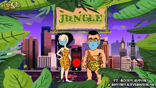 Jungle - ishQ Bector ft. Sonny Ravan & Shyam Ravishankar | Jyoti Singh | [OFFICIAL VIDEO]