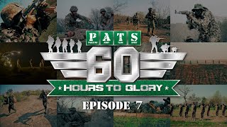 4th Intl PATS | 60 Hours to Glory; Military Reality Show | Episode - 7 | 4 July 2021 | ISPR