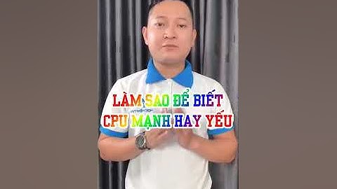 Làm sao để biết CPU mạnh hay yếu? #shorts
