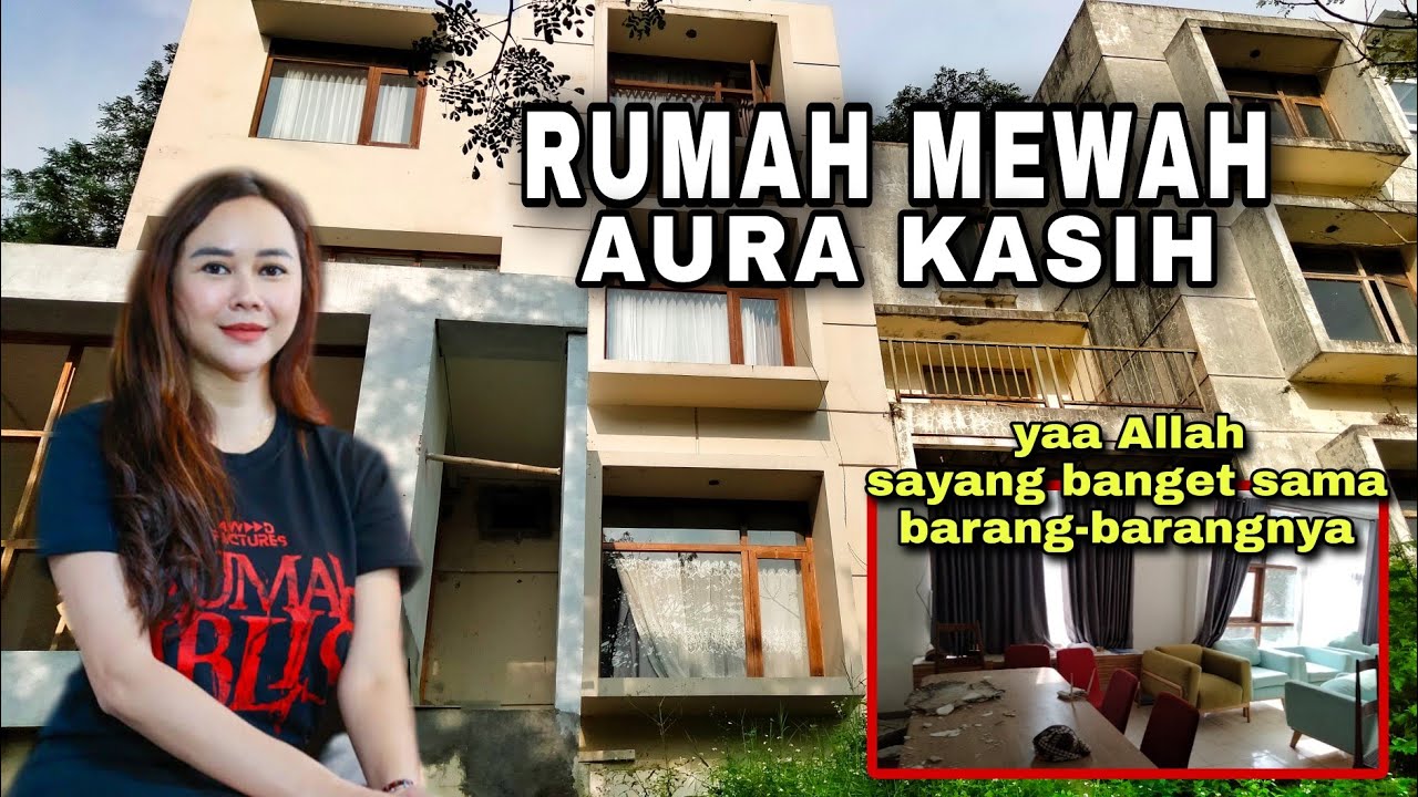 RUMAH MEWAH MILIK AURA KASIH 2 TAHUN TERBENGKALAI | ANGKER CUY
