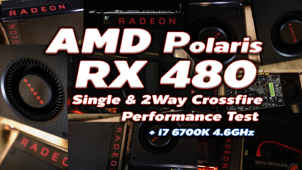 AMD Radeon RX480 8GB [Single \u0026 2Way Crossfire] + i7 6700K 4.6GHz รีวิว by ThxCom [Division4K]
