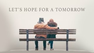 Let's Hope For A Tomorrow - Official Teaser (2019)