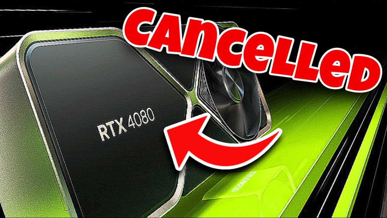 nvidia-is-cancelling-the-rtx-4080-youtube