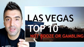 Top 10 Things To Do Around Las Vegas NOT Booze Or Gambling!