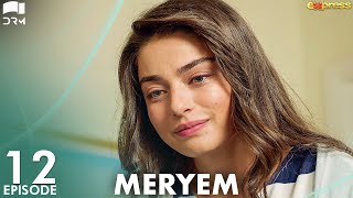 Meryem - Episode 12 Turkish Drama Furkan Andıç Ayça Ayşin Urdu Dubbing Ro1Y