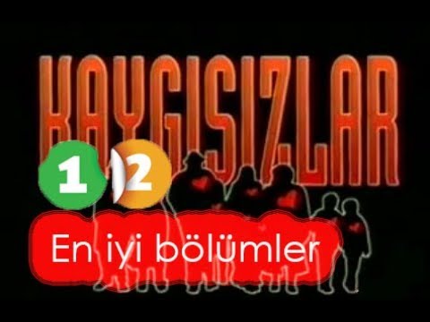 Kaygısızlar - 12 (En İyi Bölümler)