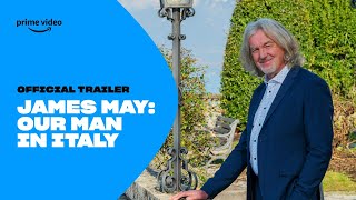James May: Our Man In Italy - Official Trailer | Prime Video Naija