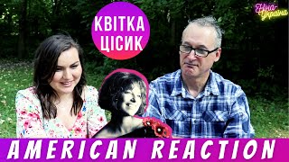 American Reaction to Kvitka Cisyk - You're winning the world over, Where are you now, Cheremshyna