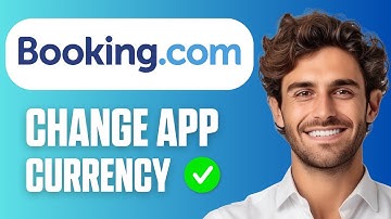 How To Change Currency on Booking.com App – Easy Guide 2025