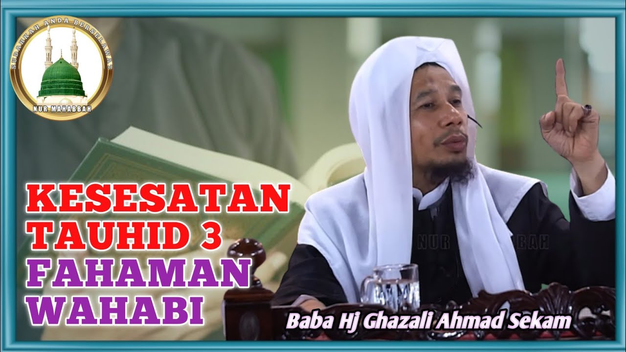 Asal Usul Wahabi | Baba Hj Ghazali Ahmad Sekam