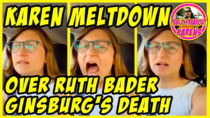 Karen Meltdown about News Of Ruth Bader Ginsburg's...