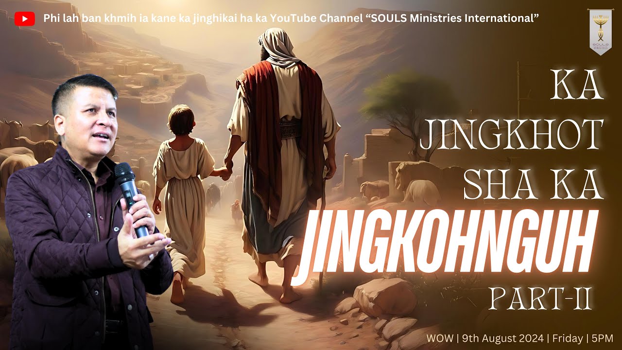 KA JINGKHOT SHA KA JINGKOHNGUH Part 2 |9th July 2024|