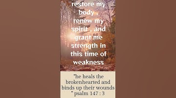 he heals the brokenhearted and binds up their wounds  psalm 147  3