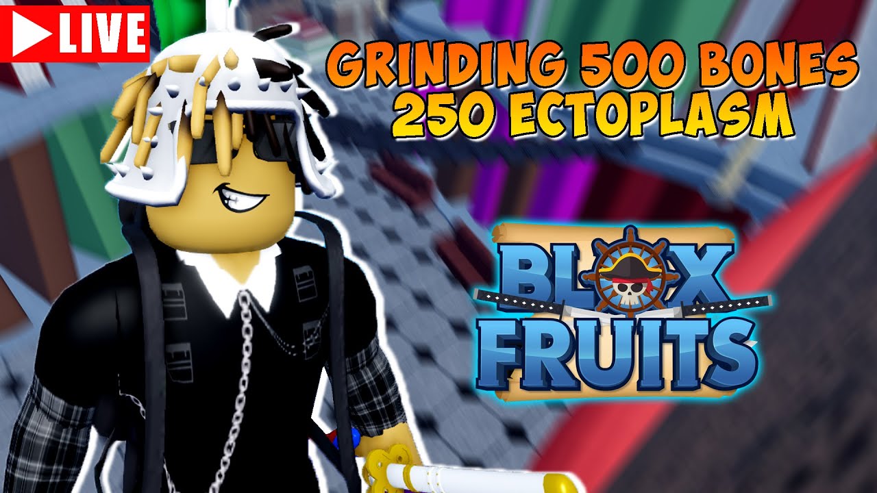 Grinding 250 Ectoplasm dan 500 Bones untuk ITEM BARU | Live Blox Fruits