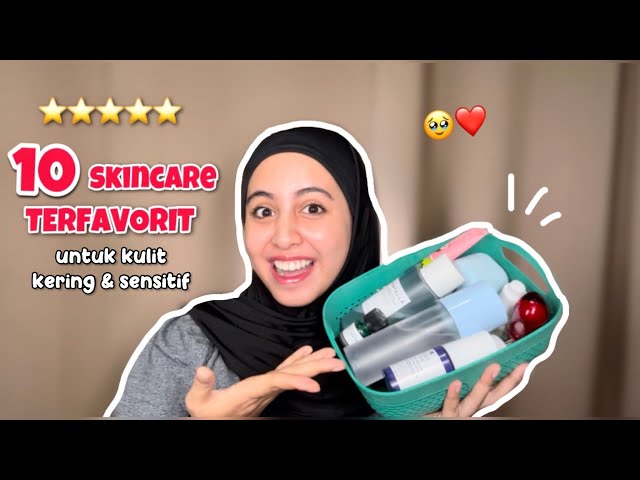 10 SKINCARE PALING FAVORIT SEPANJANG MASA!! class=