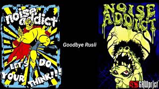 Video thumbnail of "Noise Addict - Goodbye rusli"