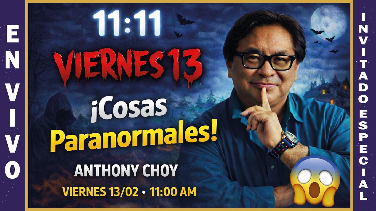 🔴 ANTHONY CHOY INVITADO ESPECIAL EN VIVO | PROGRAMA PARANORMAL ESPECIAL POR VIERNES 13